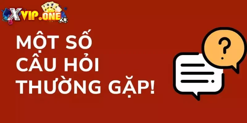 Những câu hỏi thường gặp khi đăng ký Xvip ?