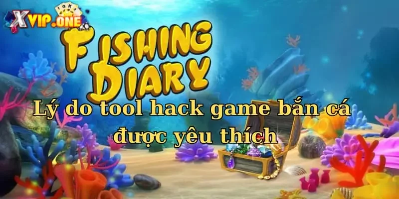 Lý do phần mềm hack game bắn cá được yêu thích