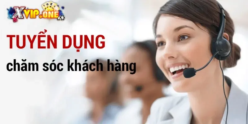 Tuyển dụng nhân viên chăm sóc khách hàng